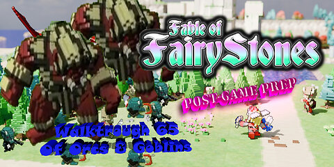 Fable of Fairy Stones part65 - Of Orcs & Goblins