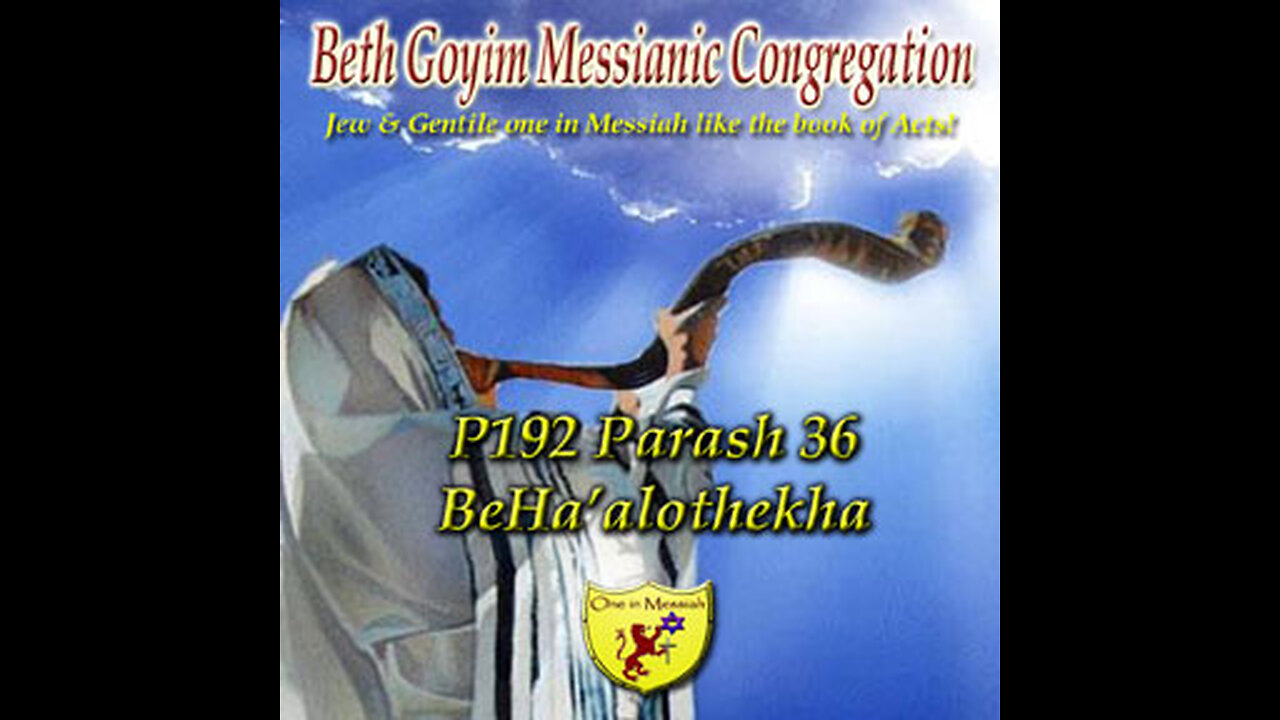 BGMCTV P192 Parash 36 BeHa’alothekha B’Midbar/ Numbers 8:1-12:16