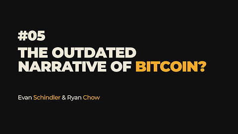 The Outdated Narrative of Bitcoin?