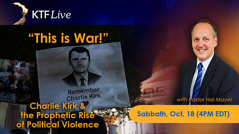KTFLive: "This is War!" Charlie Kirk and the Prophetic Rise of Political Violence