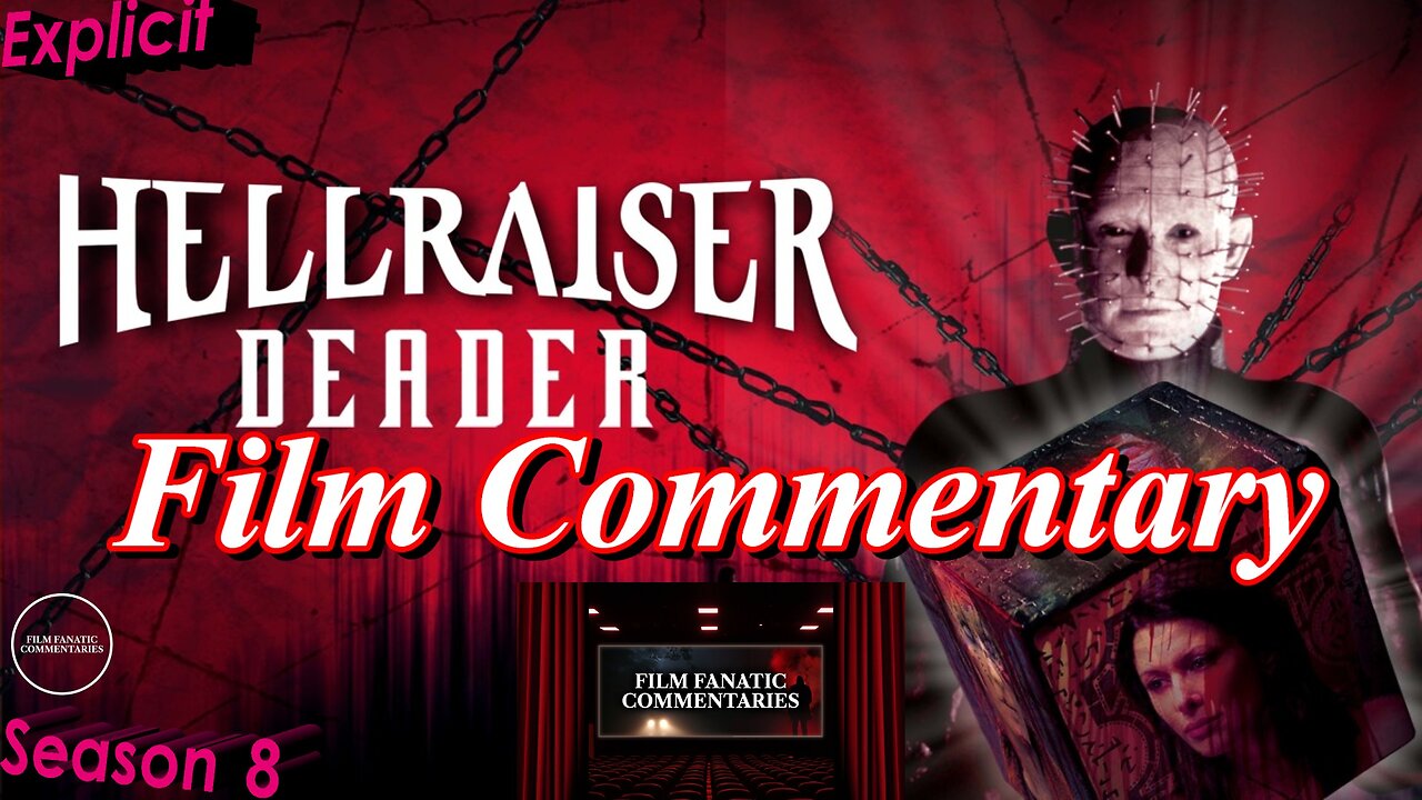 RANT - Hellraiser: Deader (2005) *FIRST TIME WATCHING* - Film Fanatic Commentary - Season 8