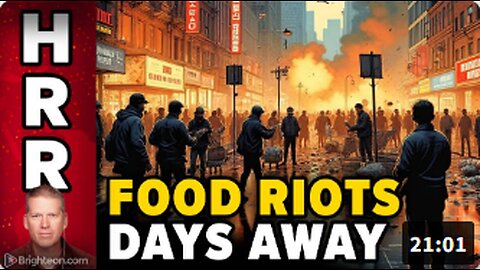 Hungry people will SNAP in the coming FOOD RIOTS