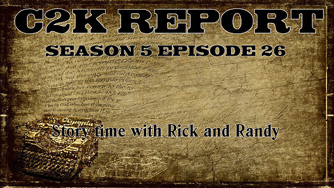 C2K Report S5 E26: Story Time with Rick and Randy.
