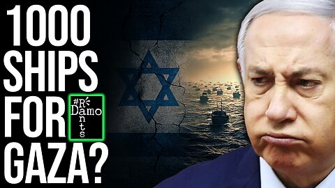 The Gaza Flotilla Numbers More Than 50 Ships – But Can Israel Stop 1000?