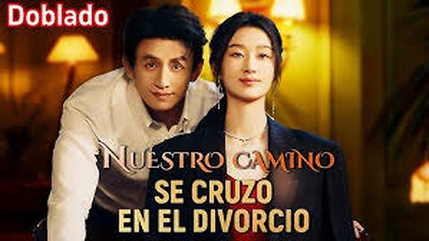 Nuestro Camino Se Cruzó En El Divorcio (Doblado)