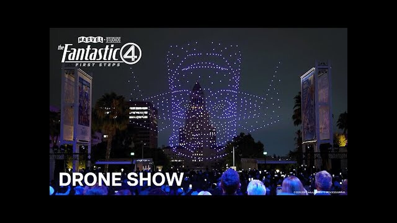 The Fantastic Four First Steps Drone Show