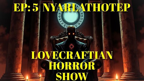 Echoes of Arkham Episode 5 | Nyarlathotep | Lovecraftian Horror Show | Mid Season Finale