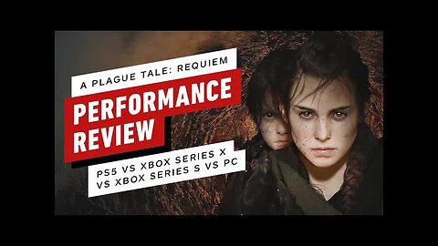A Plague Tale - Requiem Performance Review PS5 vs Xbox Series X_S vs PC