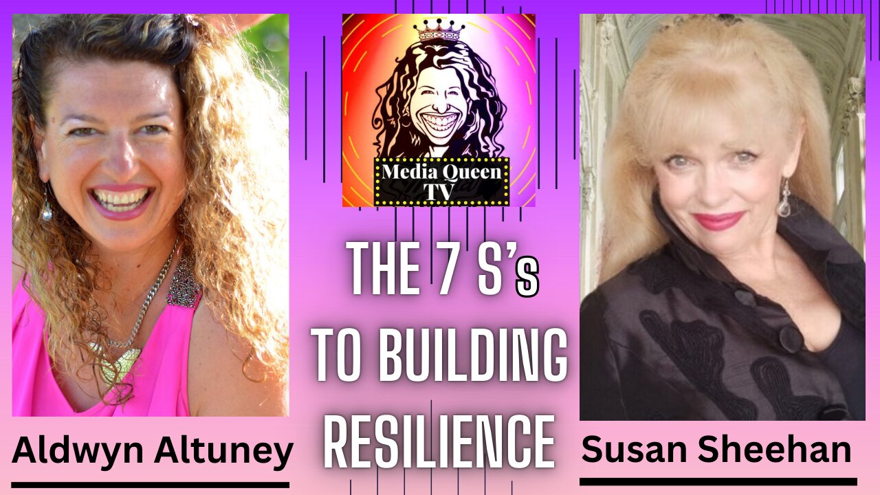 Media Queen TV - The 7 S's to Building Resilience