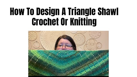 How To Make A Triangle Shawl Crochet Or Knitting