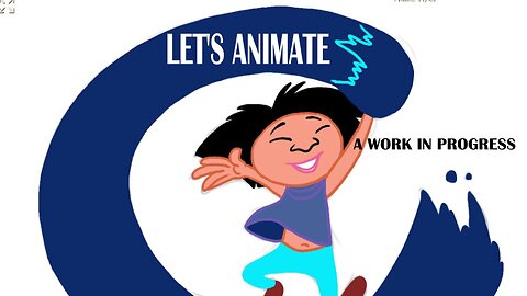 LET'S ANIMATE a work in progress