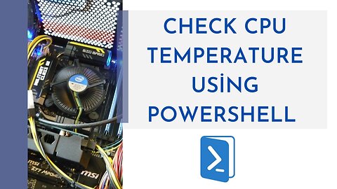 Check CPU Temperature Using PowerShell
