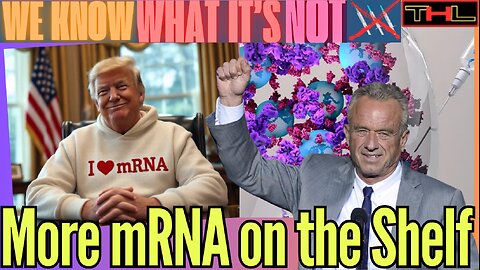 WE KNOW WHAT IT'S NOT | FDA Approves New mRNA while MSM Goes BALLISTIC Over Minimum Regulations