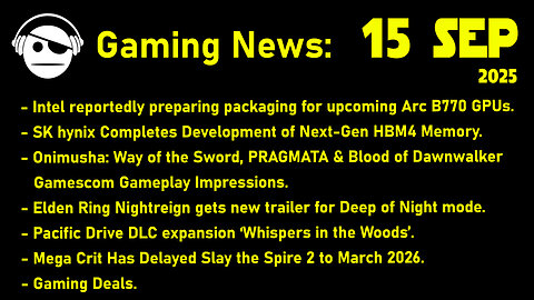 Gaming News | Intel ARC | Onimusha | Pragmata | Dawnwalker | Elden Ring | Deals | 15 SEP 2025