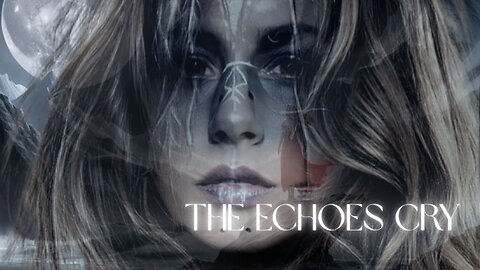 The Echoes Cry