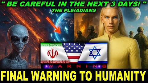 Pleiadian Shocking Warning- About Upcoming 3 Days of Darkness, Final Warning to Humanity