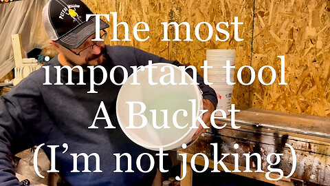 Title A Bucket (A Surprisingly useful tool) Explained. Tools