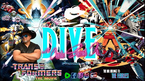 “The DIVE” with Charles Sherrod Jr. presents Transformers: The Movie