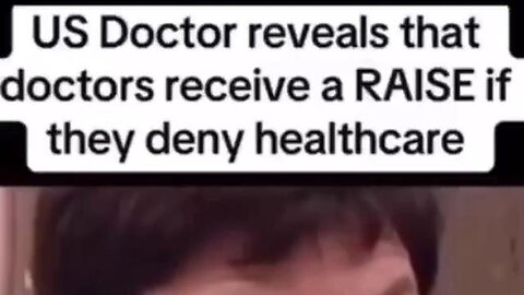 "Shocking Revelation: Doctor Claims Higher Pay for Denying Healthcare Services"