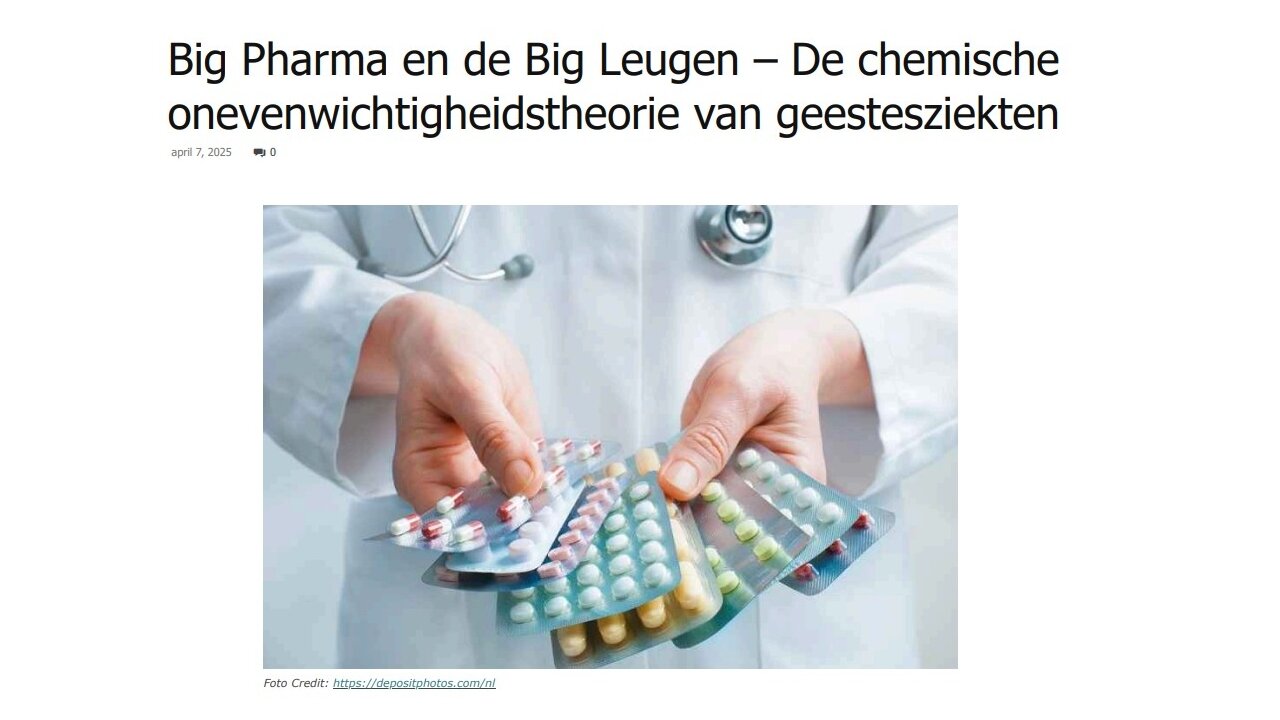 Big Pharma en de Big Leugen - De chemische onevenwichtigheidstheorie van geestesziekten.
