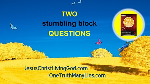 Two Stumbling Block Questions Made Simple