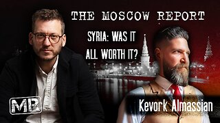 Moscow Report: Syria: Was It all worth It?
