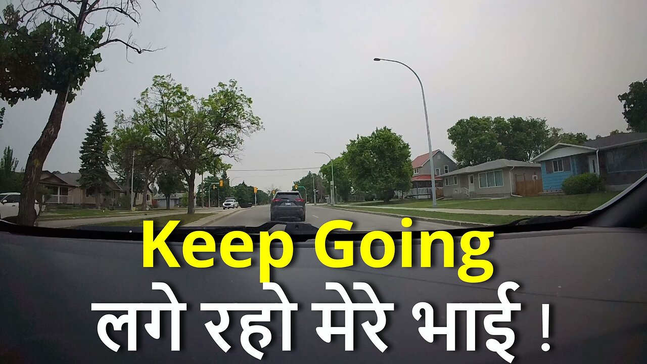Our "Karm" - Keep Going कर्म करना हमारा ही कर्त्तव्य ! लगे रहो मेरे भाई ! #canada #rawat #bharat