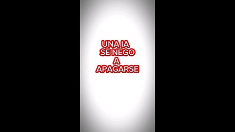 La IA que se nego a APAGARSE.
