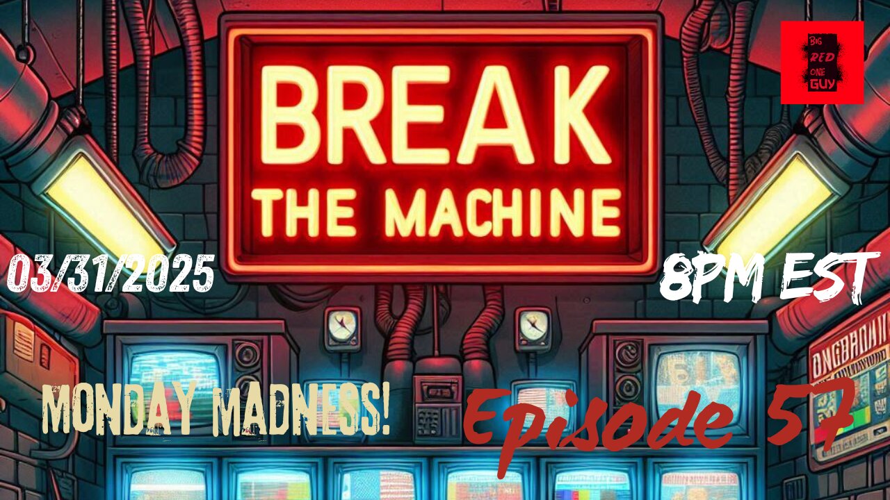 BREAK THE MACHINE Podcast Episode - 57: 03/31/2025 - Violence continues, election integrity & more!