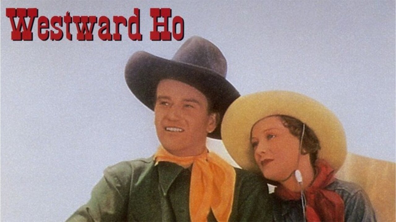 Westward Ho - Staring John Wayne, Sheila Bromley