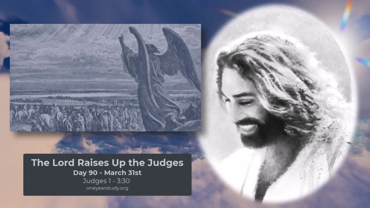 The Lord Raises Up the Judges - Day 90 - March 31st - One Year Bible