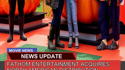 Fathom Entertainment Acquires North American Distr