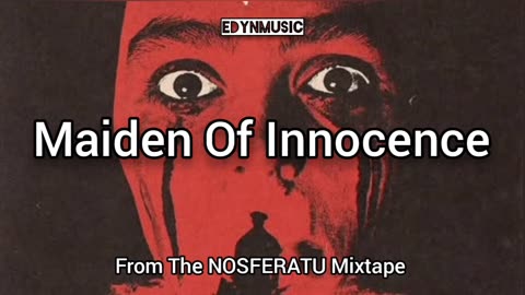 Maiden Of Innocence | (Song 1 of the NOSFERATU Mixtape)