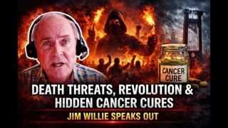 Death Threats, Revolution & Hidden Cancer Cures — Jim Willie Speaks Out
