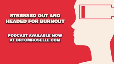 PODCAST: Stressed Out and Headed for Burnout