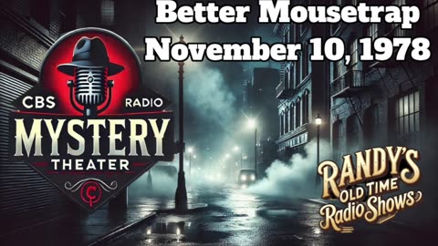 78-11-10 CBS Radio Mystery Theater Better Mousetrap