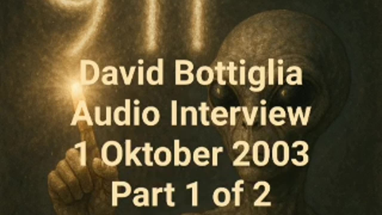 David Bottiglia - 911 Audio Interview 1 Oktober 2003 Part 1 of 2