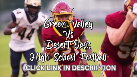 Green Valley Vs Desert Oasis High School Football || Nevada - Friday, September 12 @ 6p.