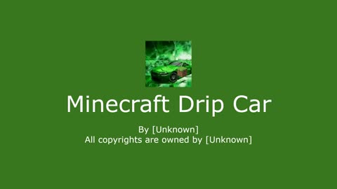 Minecraft Drip Car