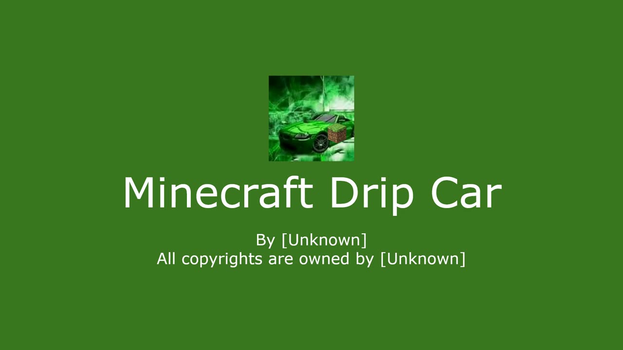 Minecraft Drip Car