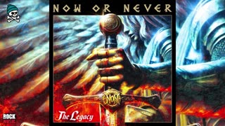 Now Or Never - The Legacy (2025)
