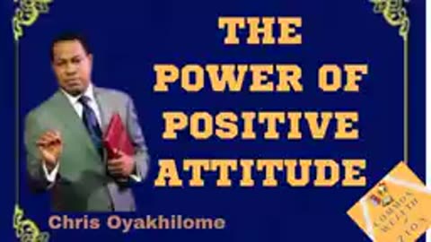 The Power of a Positive Attitude – Pastor Chris Oyakhilome