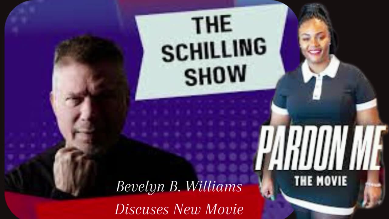 Bevelyn B Williams discusses new movie Pardon Me on The Schilling Show