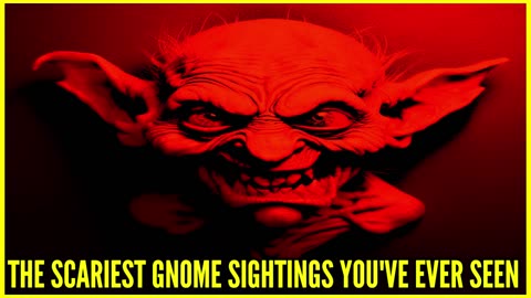 The Scariest Gnome Sightings You've Ever Seen