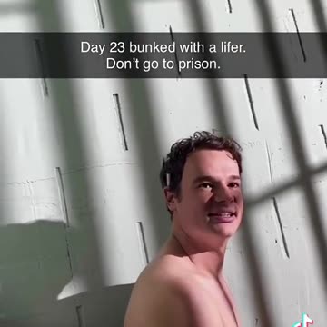 Day 23 bunked with a Lifer. Don't go to jail.