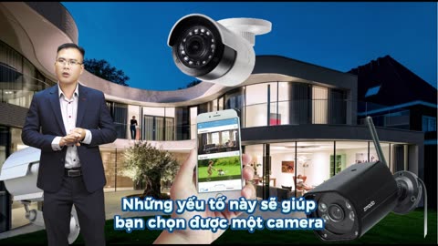 Những điều cần biết để chọn camera an ninh hoàn hảo