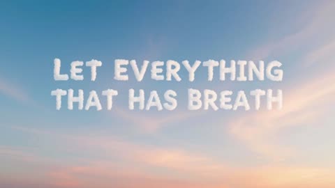 Let Everything That Has Breath | Powerful Worship Song 2025 (Psalm 150 Anthem)