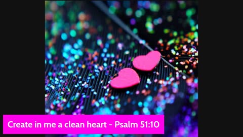 Create In Me a Clean Heart - Part 12