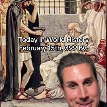 THE HISTORIC MOMENT OF FEBRUARY 15th, 399 BC