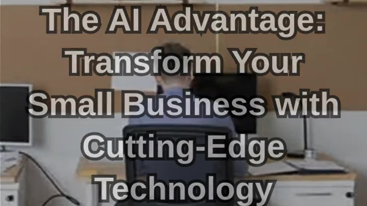 The AI Advantage: Transform Your Small Business with Cutting-Edge Tech